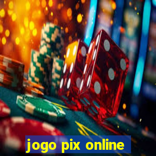 jogo pix online